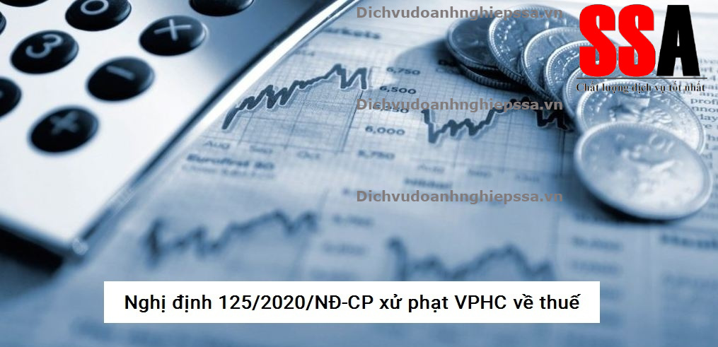 Nghị định 125/2020/NĐ-CP xử phạt VPHC về thuế - dichvudoanhnghiepssa.vn